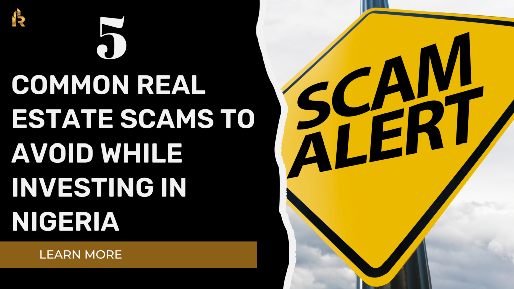 real estate scam to avoid while investing in Nigeria